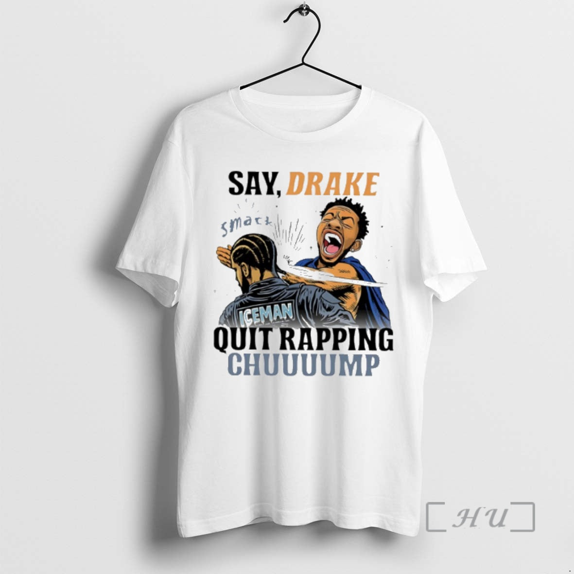 Trending Kendrick Lamar Say Drake Smack Quit Rapping Chump Ice Man Premium T Shirts Sweater