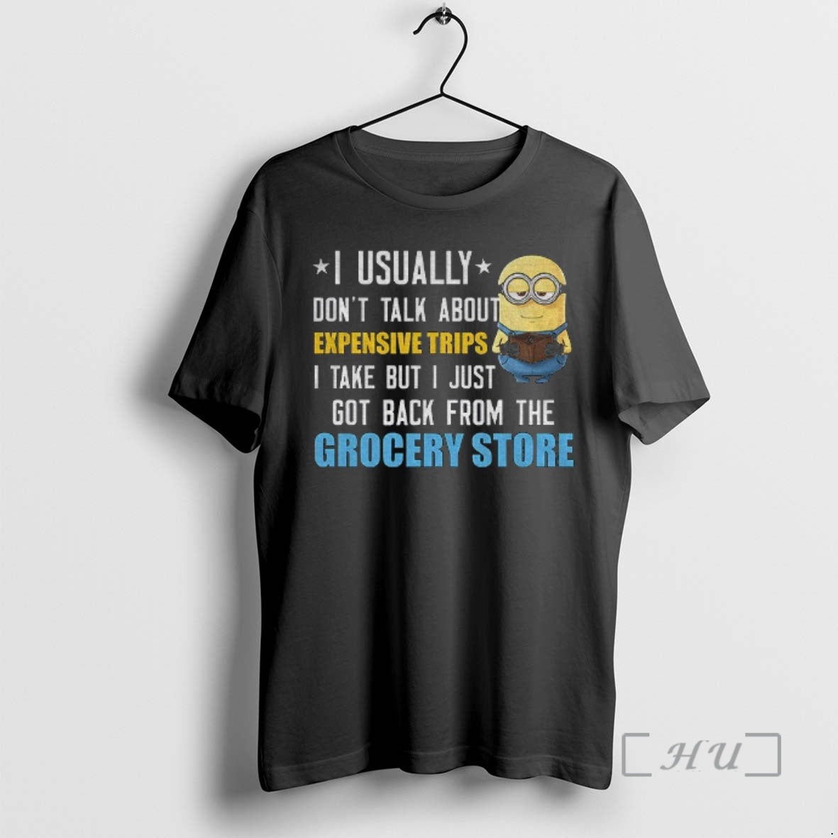 Trending Minion I Usually Dont Talk About Expensive Trips I Take But I Just Got