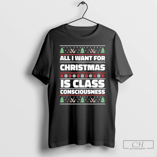 Classic All I Want For Christmas Is Class Consciousness Ugly