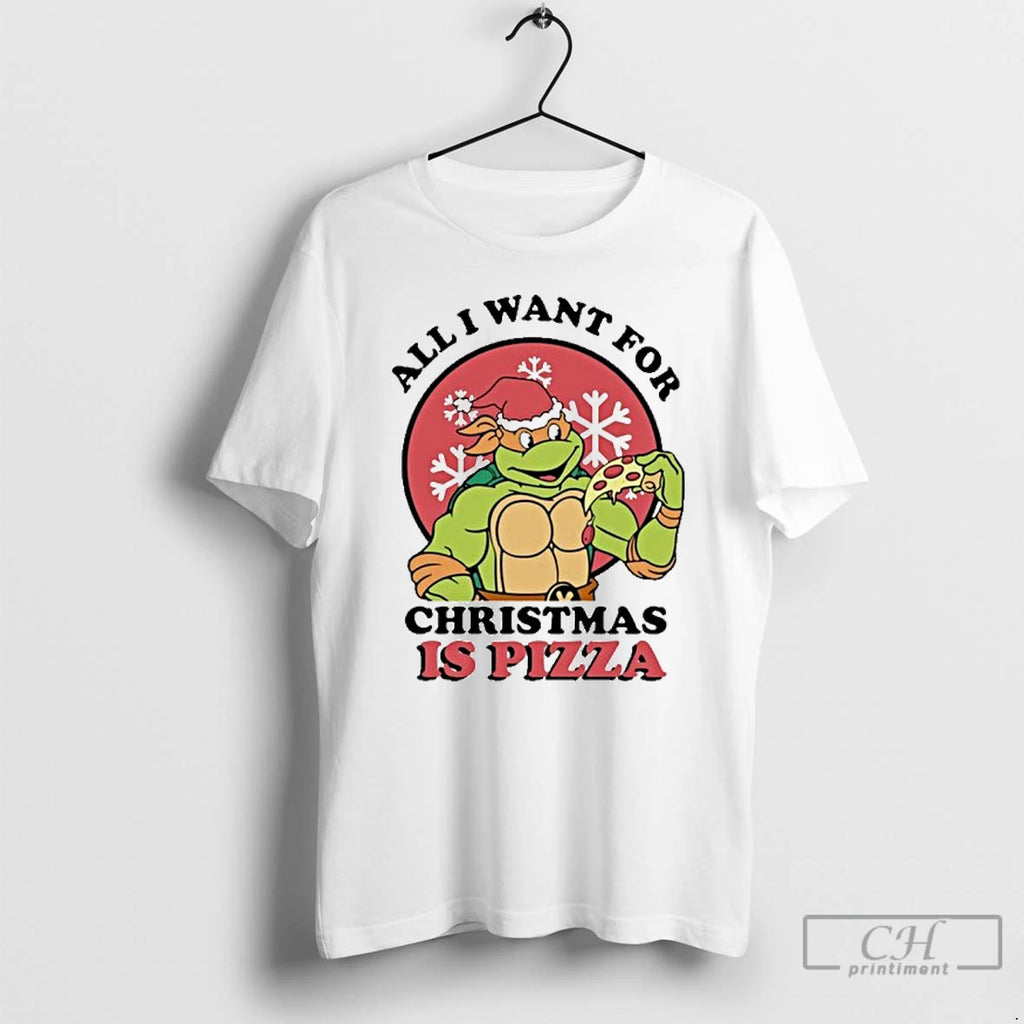Classic All I Want For Christmas Is Pizza