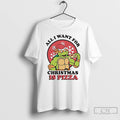 Classic All I Want For Christmas Is Pizza