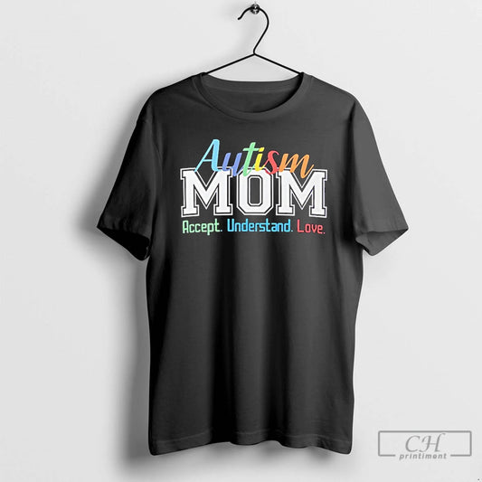 Classic Autism Mom Accept Understand Love