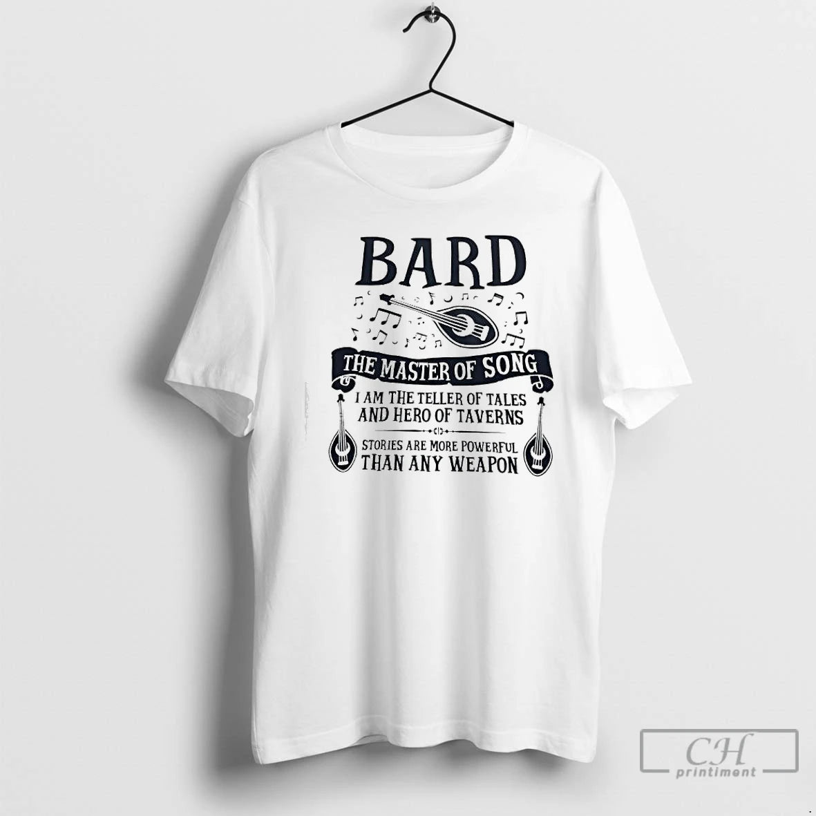 Classic Bard The Master Of Song I Am The Teller Of Tales And Hero Of