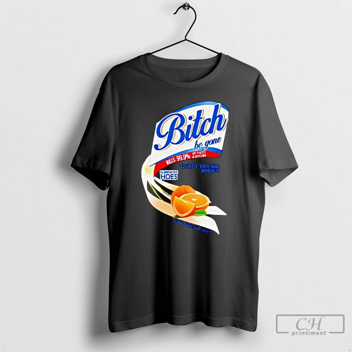 Classic Bitch Be Gone Dont Try Me Orange Spray