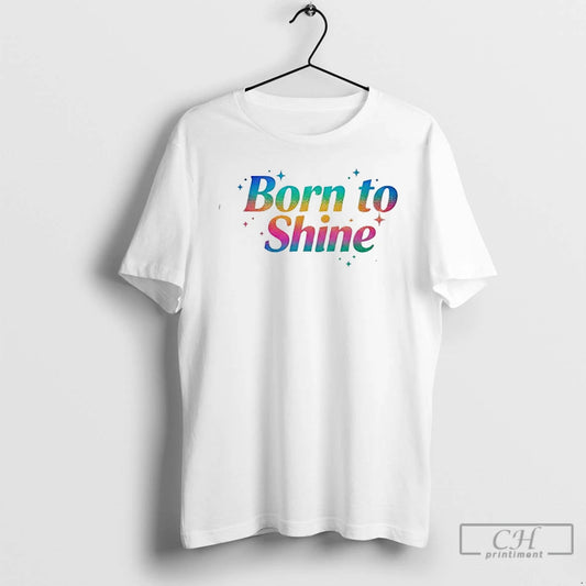 Classic Born To Shine