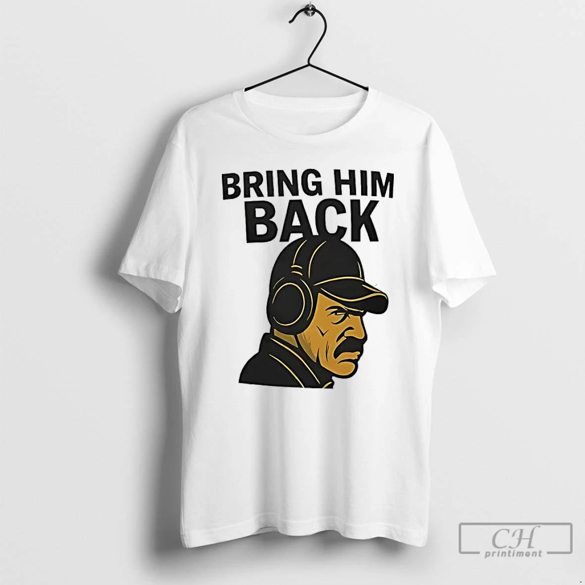 Classic Bring Him Back Hard Nosed Football
