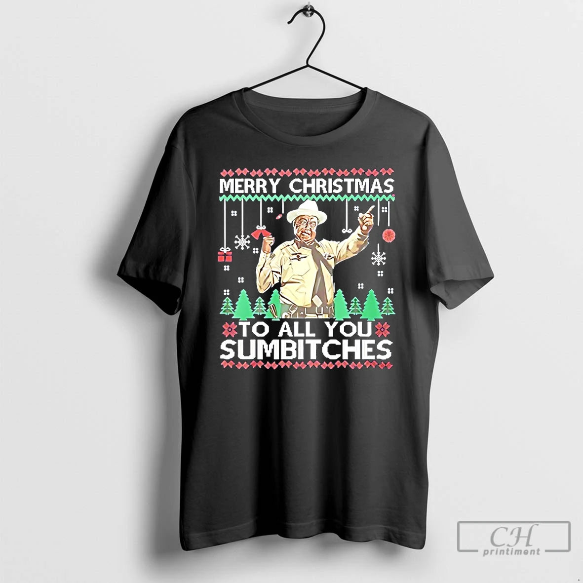 Classic Buford T Justice Merry Christmas To All You Sumbitches