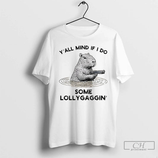 Classic Capybara That Wants To Be Lazy Yall Mind If I Do Some Lollygaggin