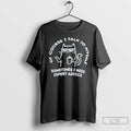 Classic Cat Of Course I Talk To Myse Sometimes I Need Expert Advice T Shirts
