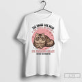 Classic Cat The Roses Are Dead The Violets Are Rotten Im Freaking Crazy T Shirts