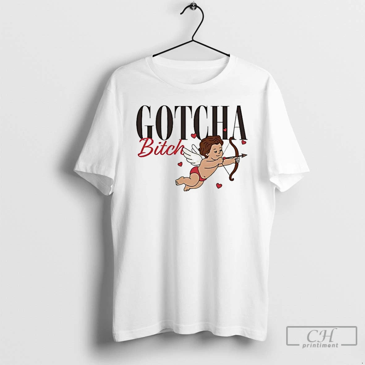 Classic Cupid Gotcha Bitch