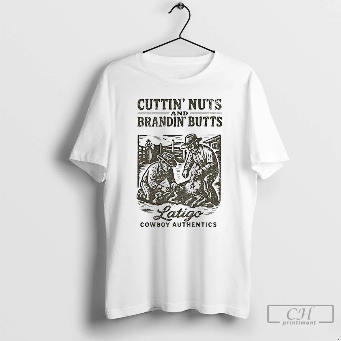Classic Cuttin Nuts And Brandin Butts Latigo Cowboy Authentics