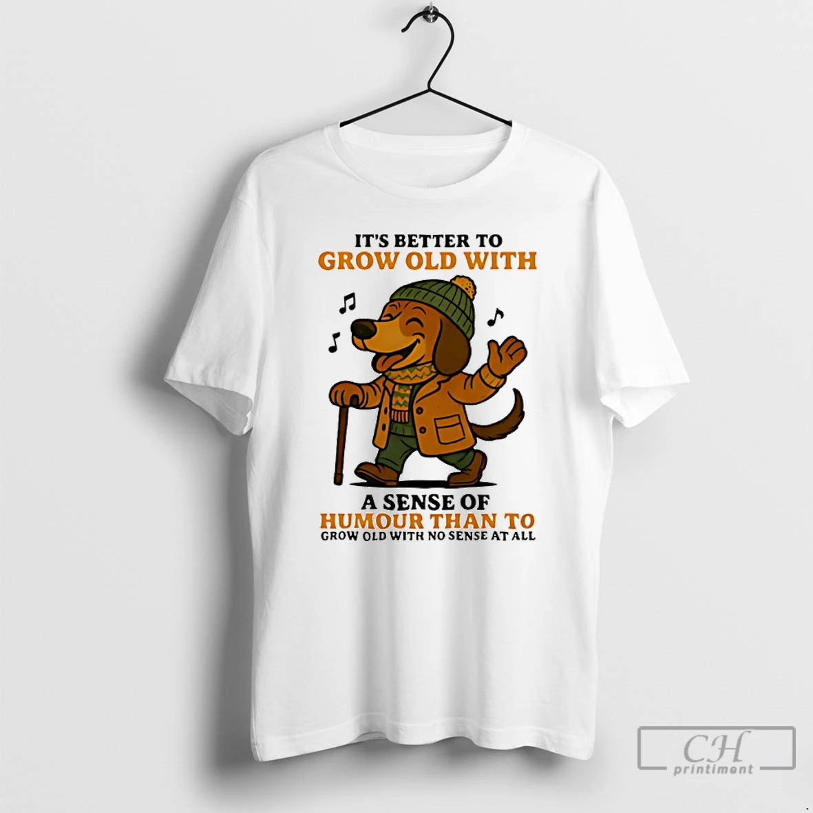 Classic Dachshund Its Better To Grow Old With A Sense Of Humor Than To Grow
