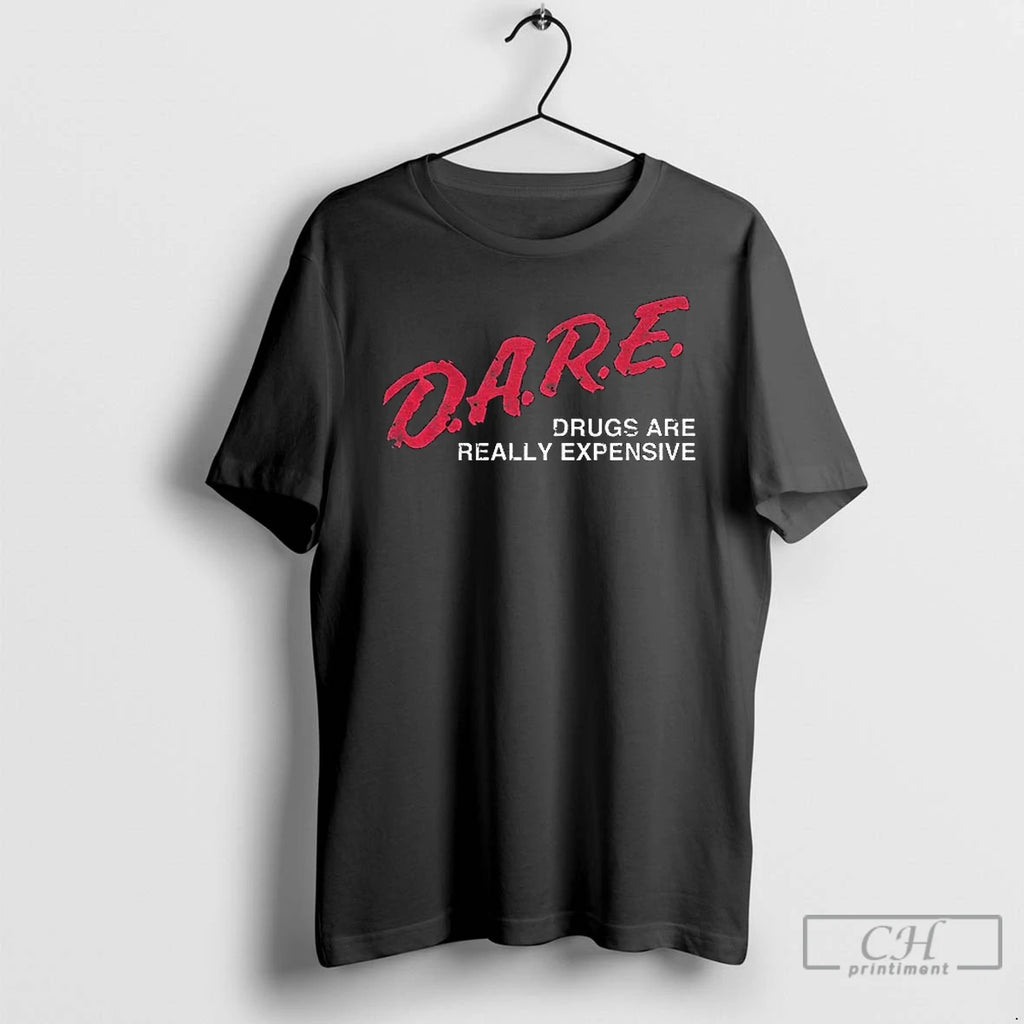 Classic Dare Drugs Are Really Expensive 2025