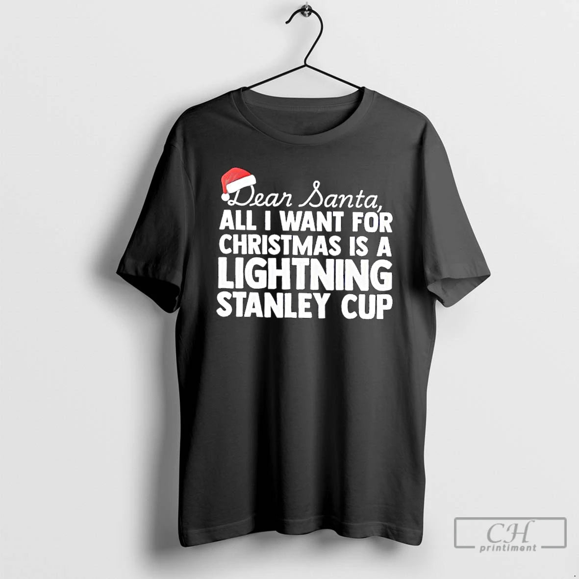 Classic Dear Santa All I Want For Christmas Is A Lightning Stanley Cup Text