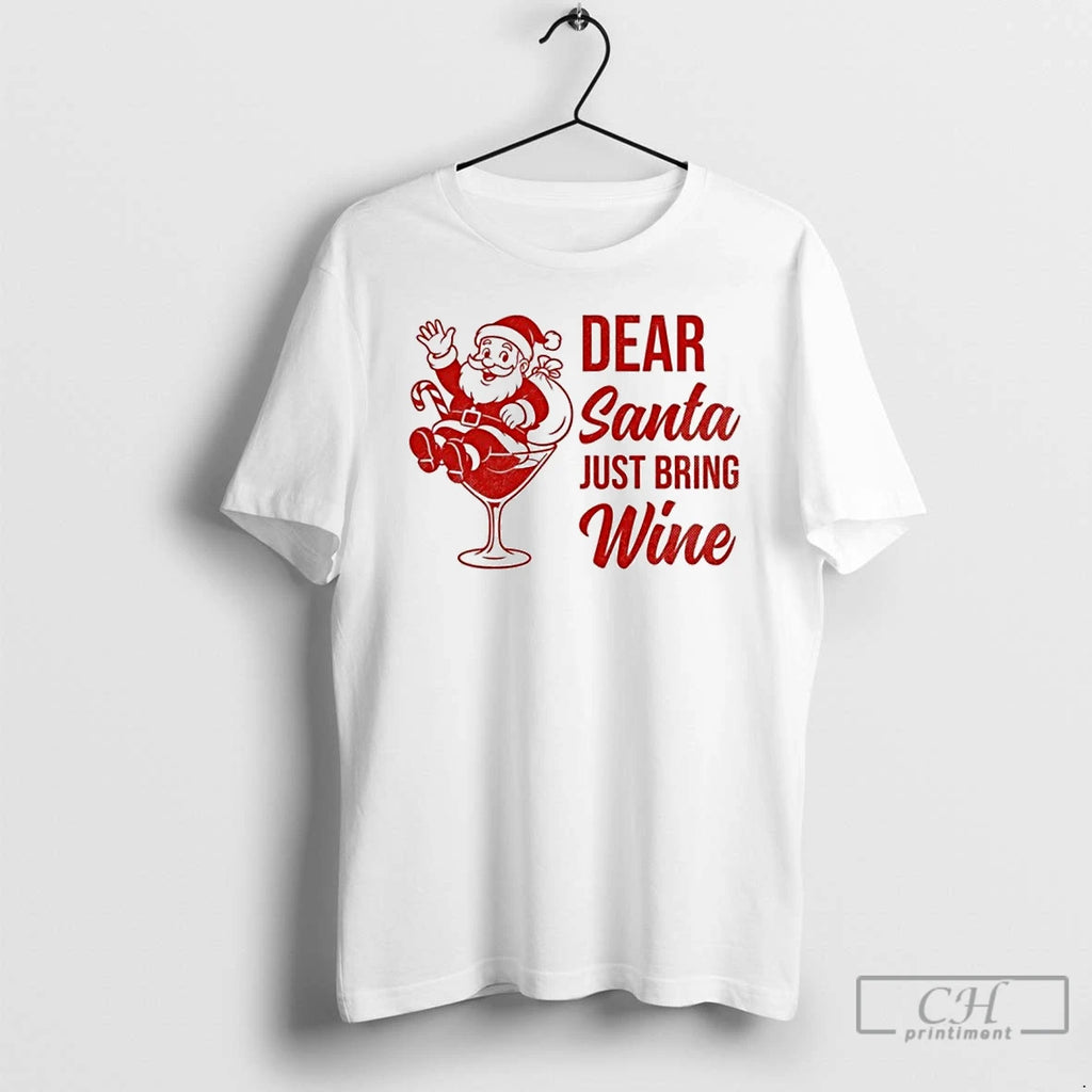 Classic Dear Santa Just Bring Wine Christmas