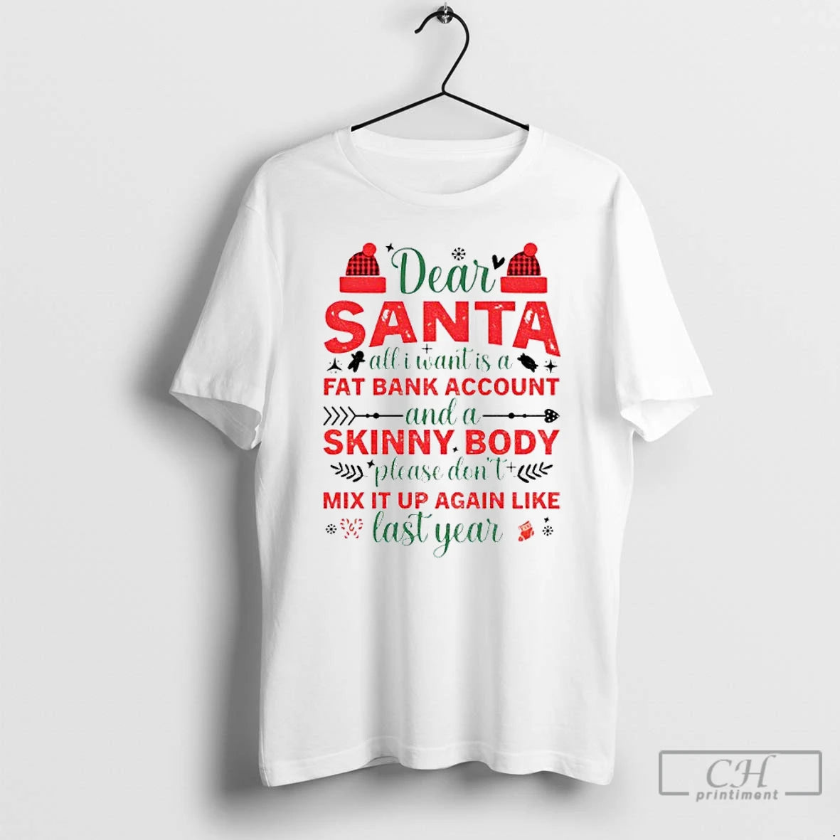 Classic Dear Santa All I Want Is A Fat Bank Account And A Skinny Body