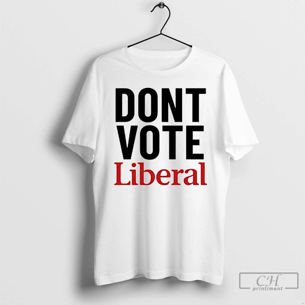 Classic Dont Vote Liberal Canada