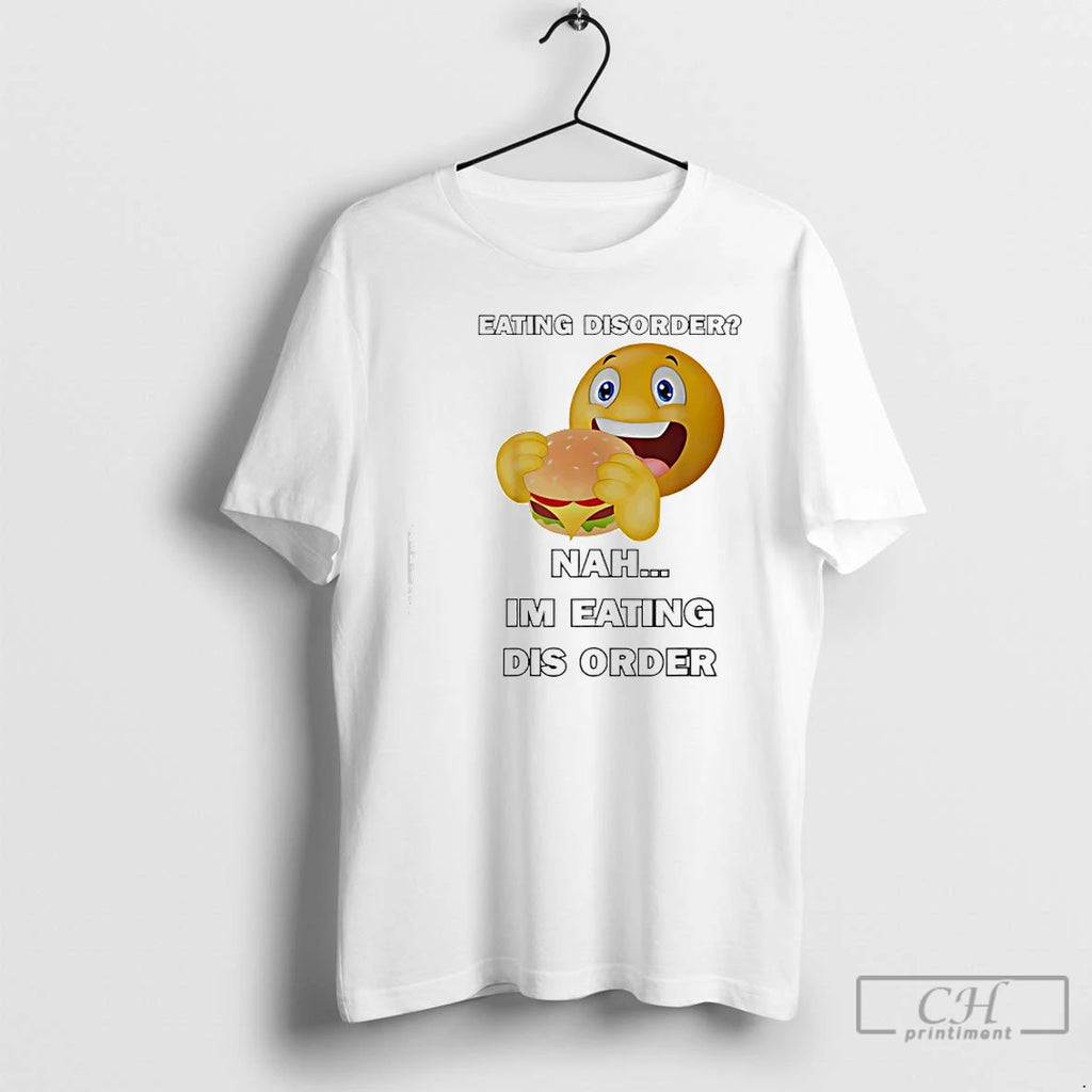 Classic Emoji Eating Hamburger Eating Disorder Nah Im Eating Dis Order