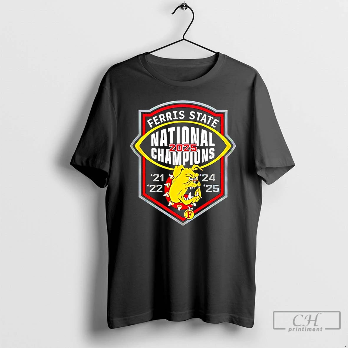 Classic Ferris State Back To Back 2025 National Champions 21 22 24 25 T Shirts