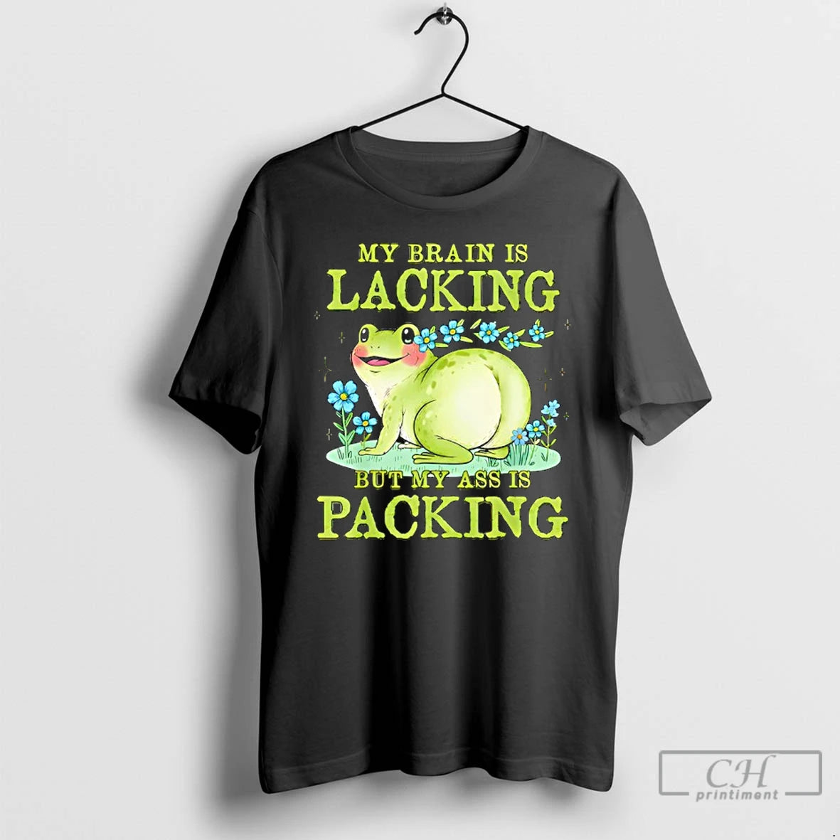 Classic Frog My Brain Is Lacking But My Ass Is Packing