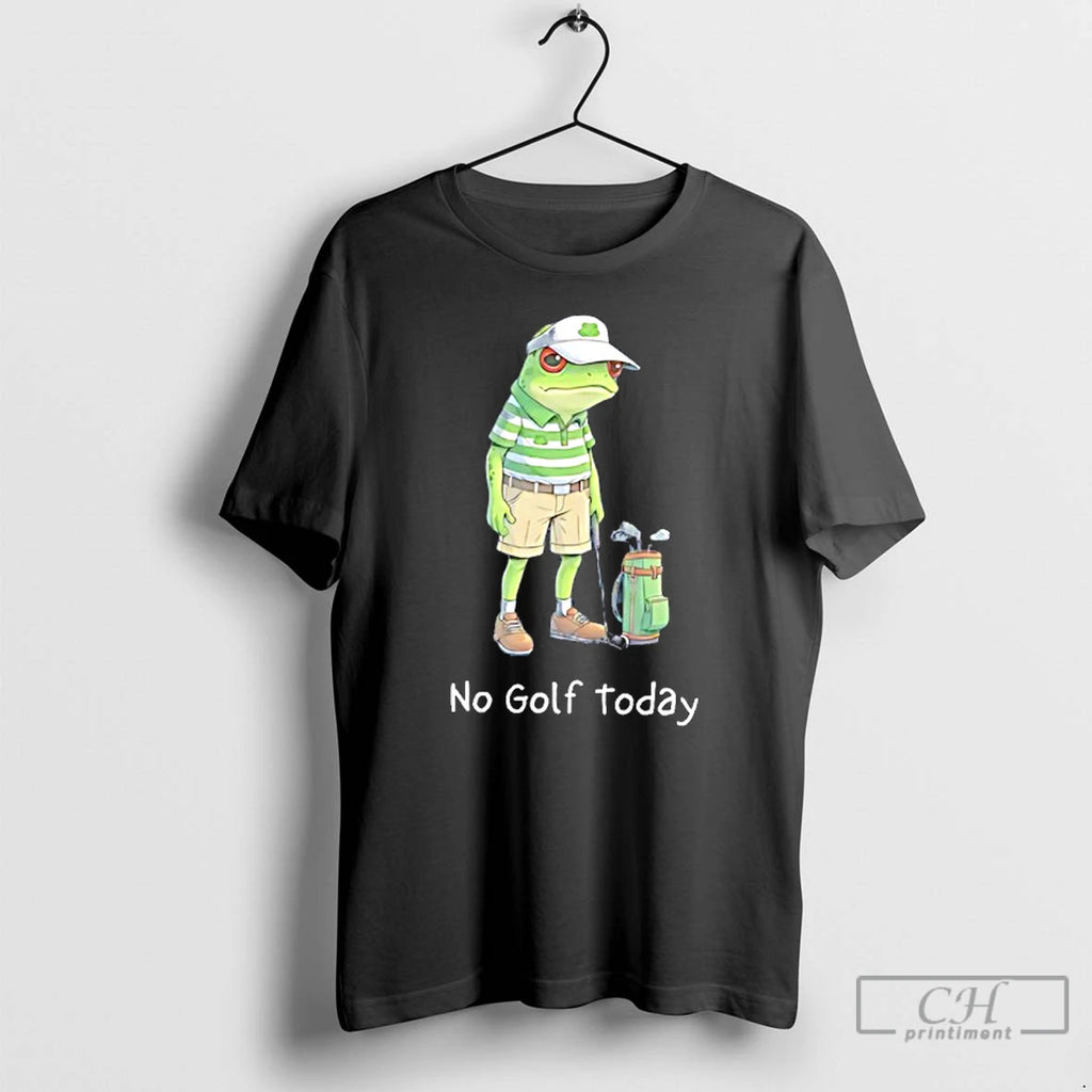 Classic Frog No Golf Today