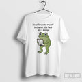 Classic Frog No Offence To Myself But What The Fuck Am I Doing T Shirts
