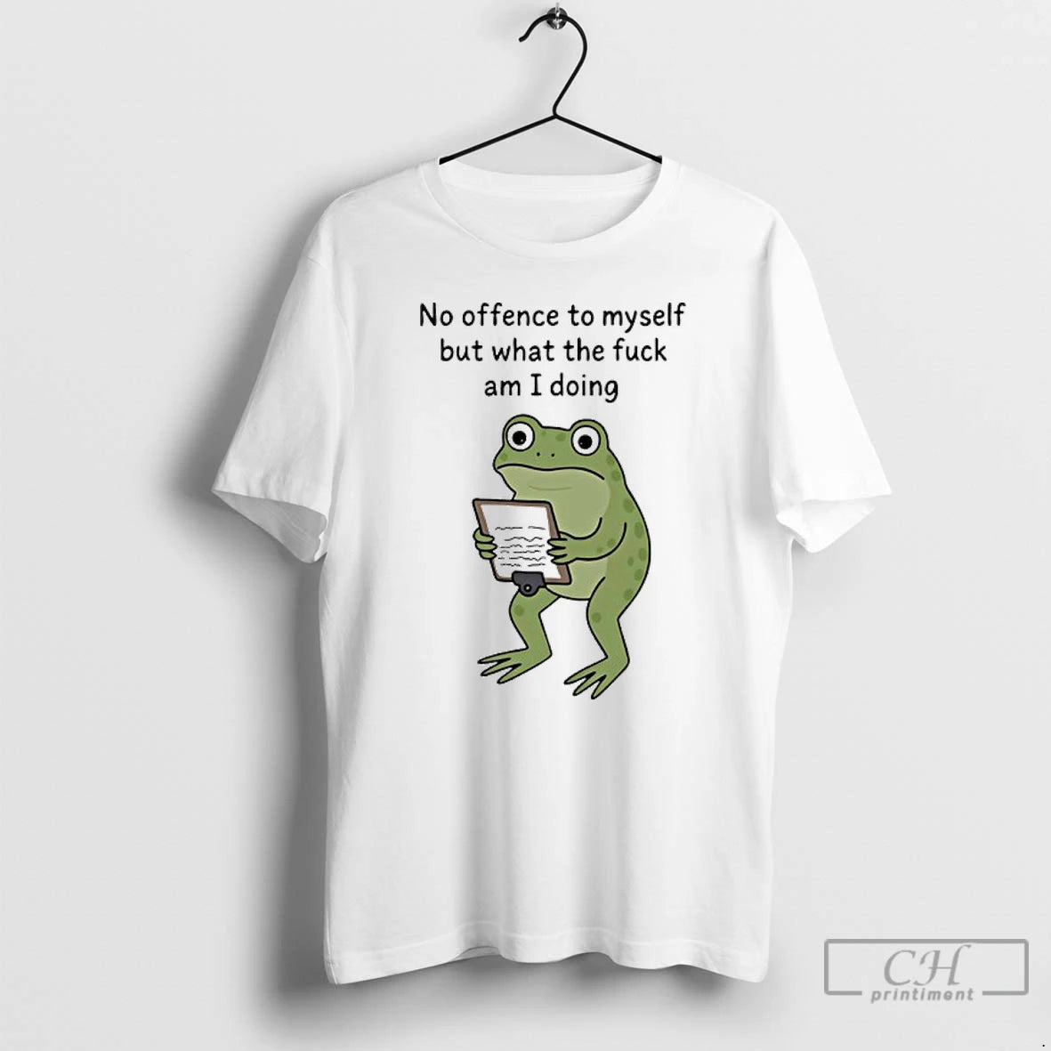 Classic Frog No Offence To Myself But What The Fuck Am I Doing T Shirts