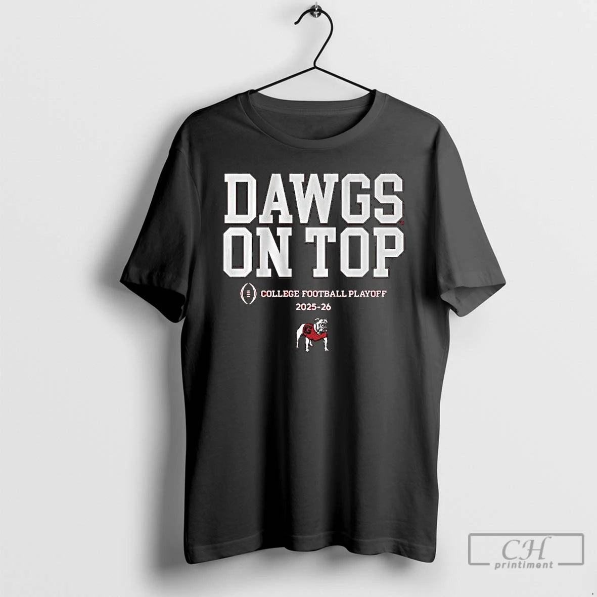 Classic Georgia Bulldogs Football 2025 Cfp Team Dawgs On Top Slogan