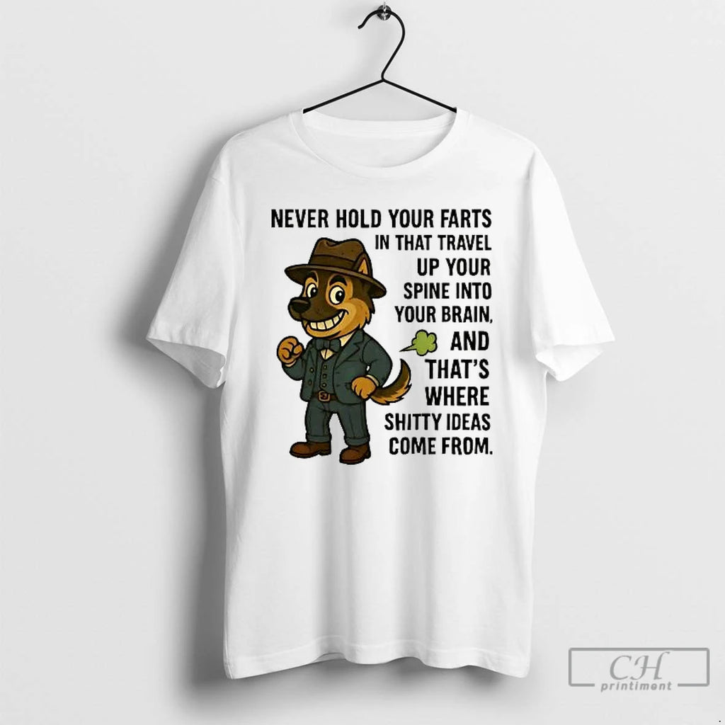 Classic German Shepherd Never Hold Your Farts That Travel Up Your Spine Into Your Brain
