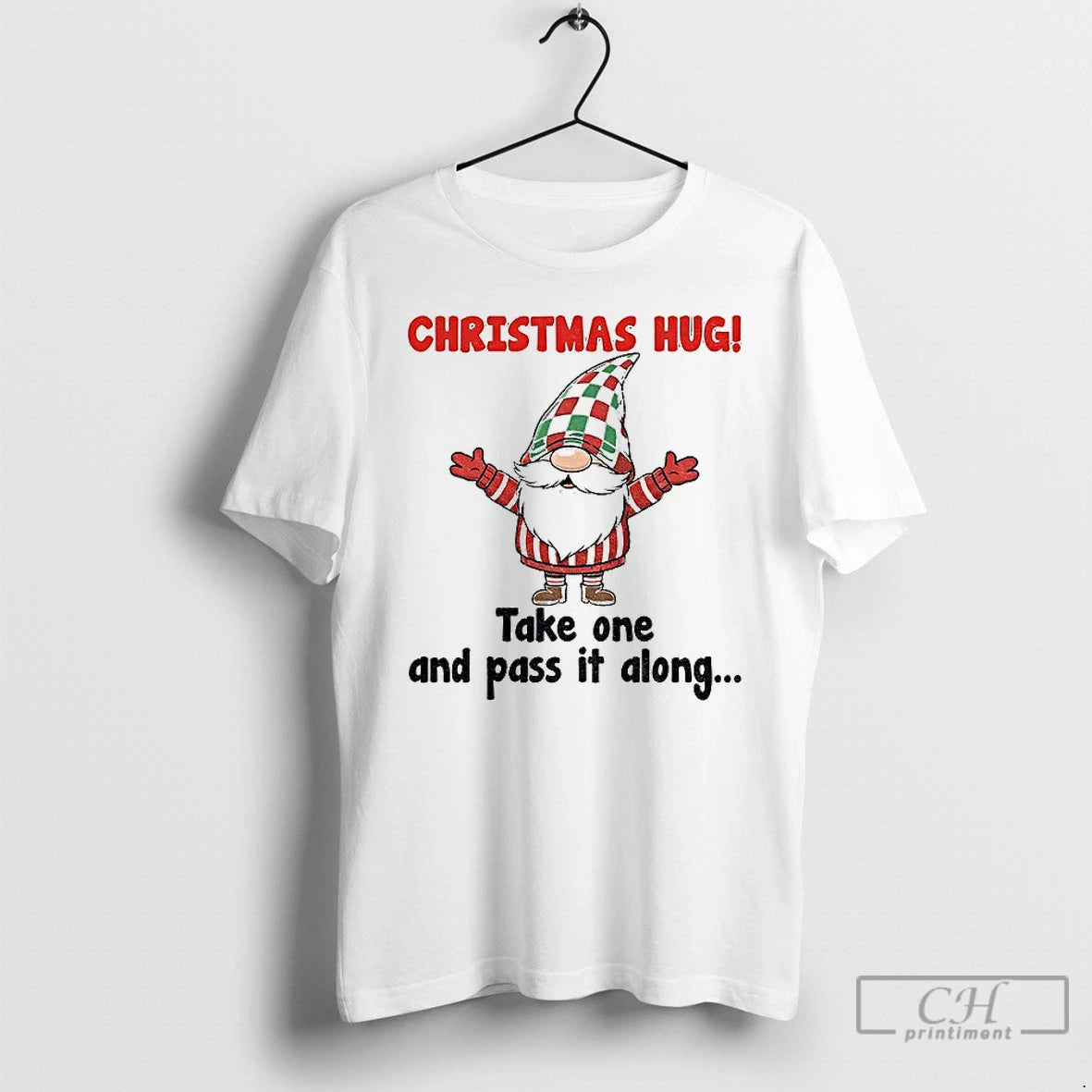 Classic Gnome Christmas Hug Take One And Pass It Along Christmas