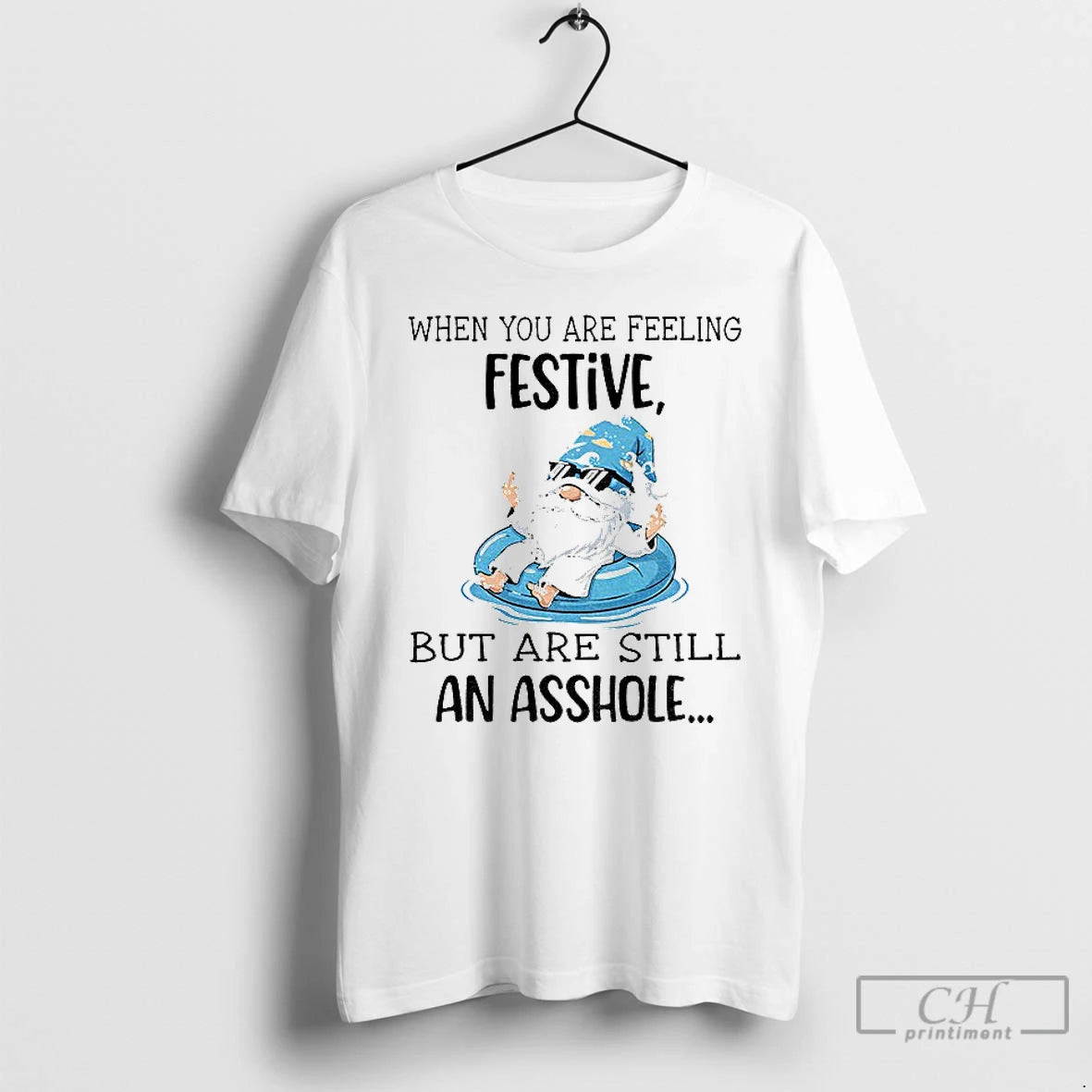 Classic Gnome When You Are Feeling Festive But Are Still An Asshole T Shirts Sweater