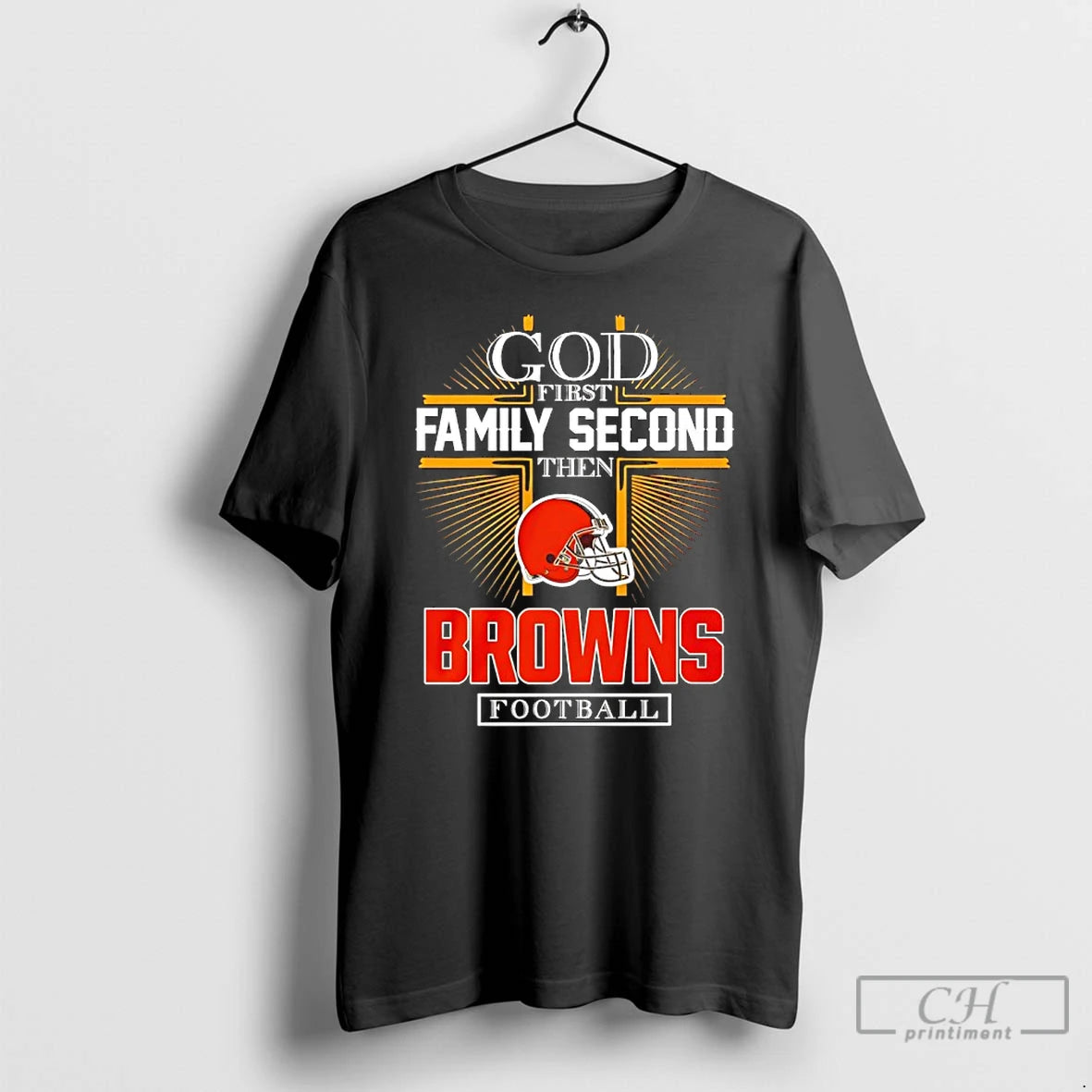 Classic God First Family Second Then Browns Football 2025