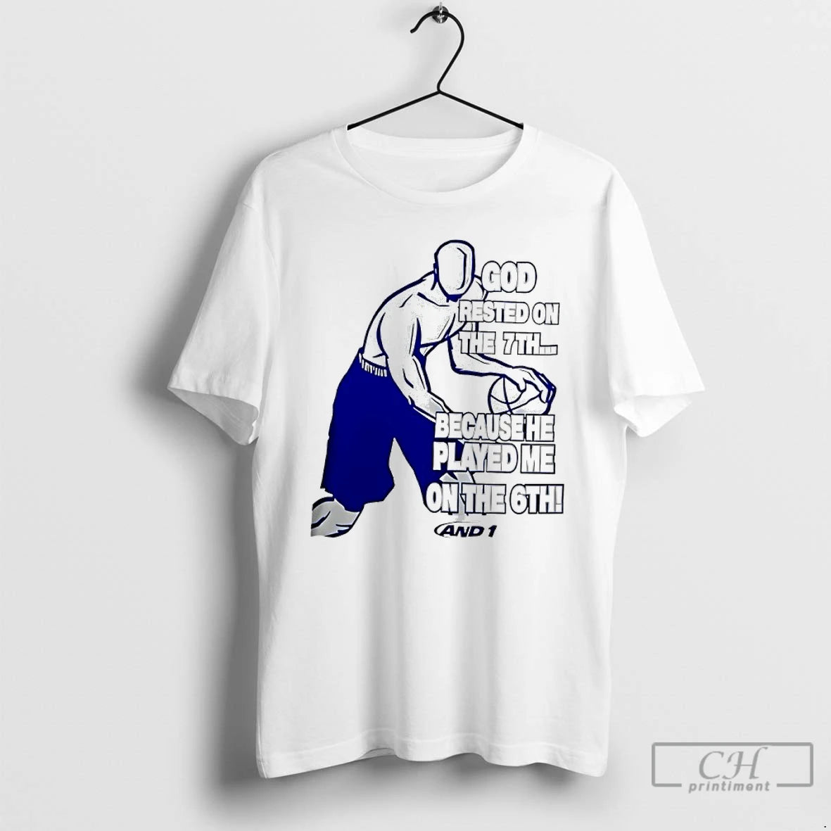 Classic God Rested On The 7th Because He Played Me On The 6th T Shirts