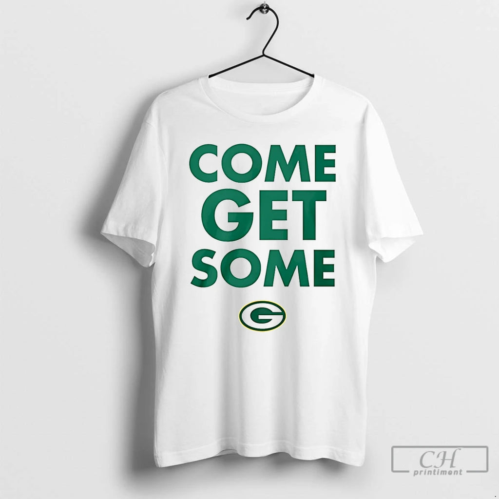 Classic Green Bay Packers Love Come Get Some