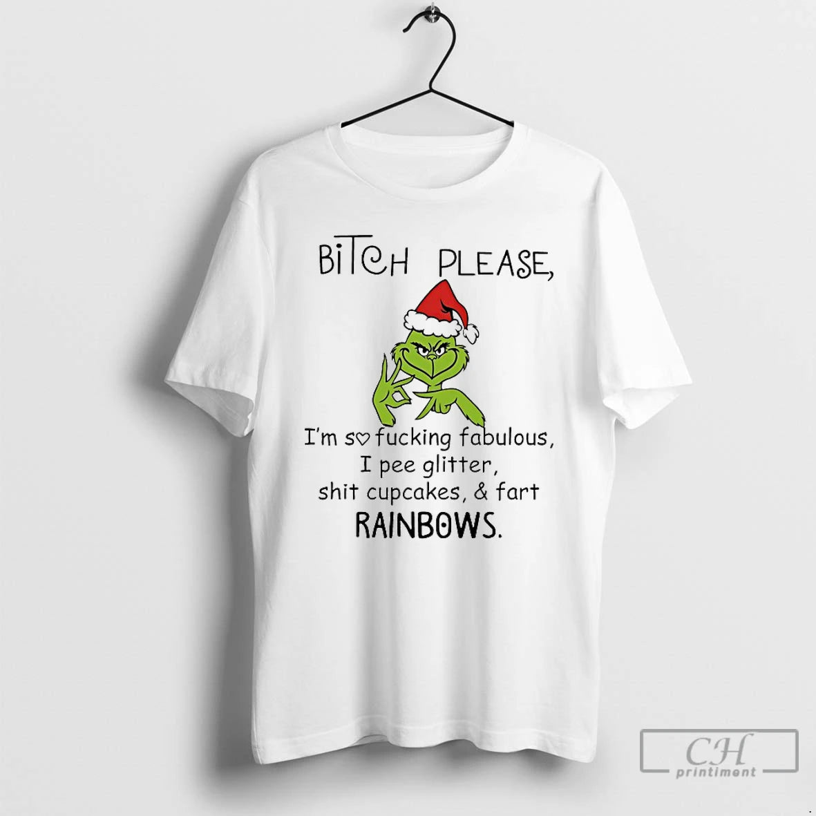 Classic Grinch Bitchh Please Imsofuckingfabulous I Pee Glitter Shit Cupcakes Christmas 2025 T Shirts Sweater