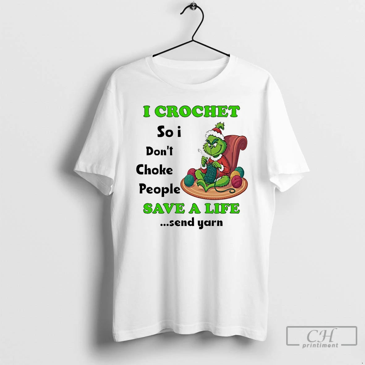 Classic Grinch I Crochet So I Dont Choke People Save A Life Chirstmas 2025