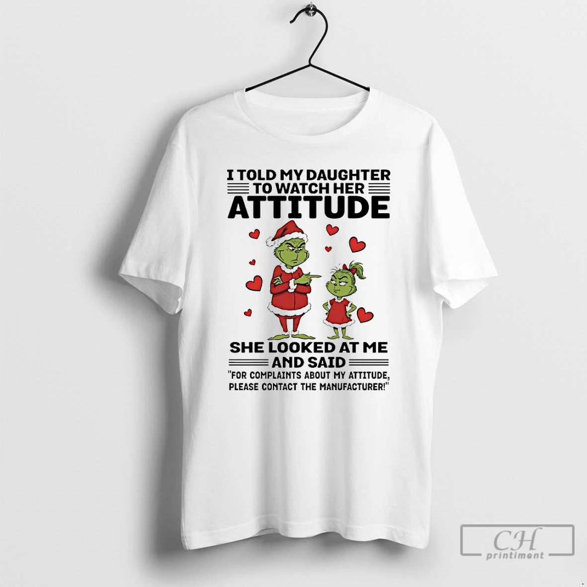 Classic Grinch I Told My Daughter To Watch Her Attitude She Looked At Me Chirstmas