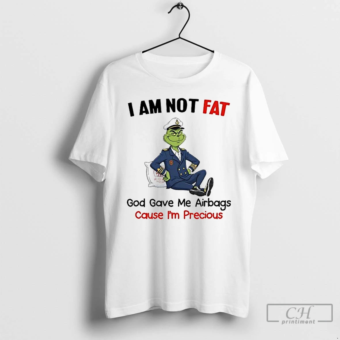 Classic Grinch I Am Not Fat God Gave Me Airbags Cause Im Precious Christmas