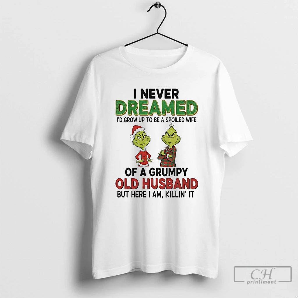 Classic Grinch I Never Dreamed Of A Grumpy Old Husband Christmas