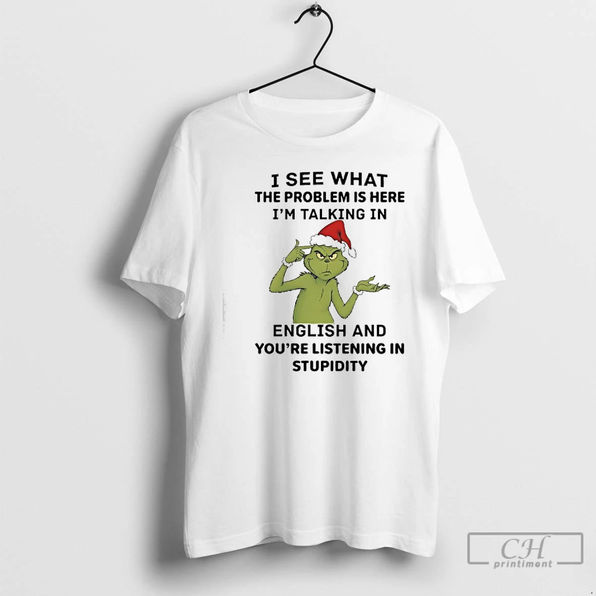 Classic Grinch I See What The Problem Is Here Im Talking In English And Youre