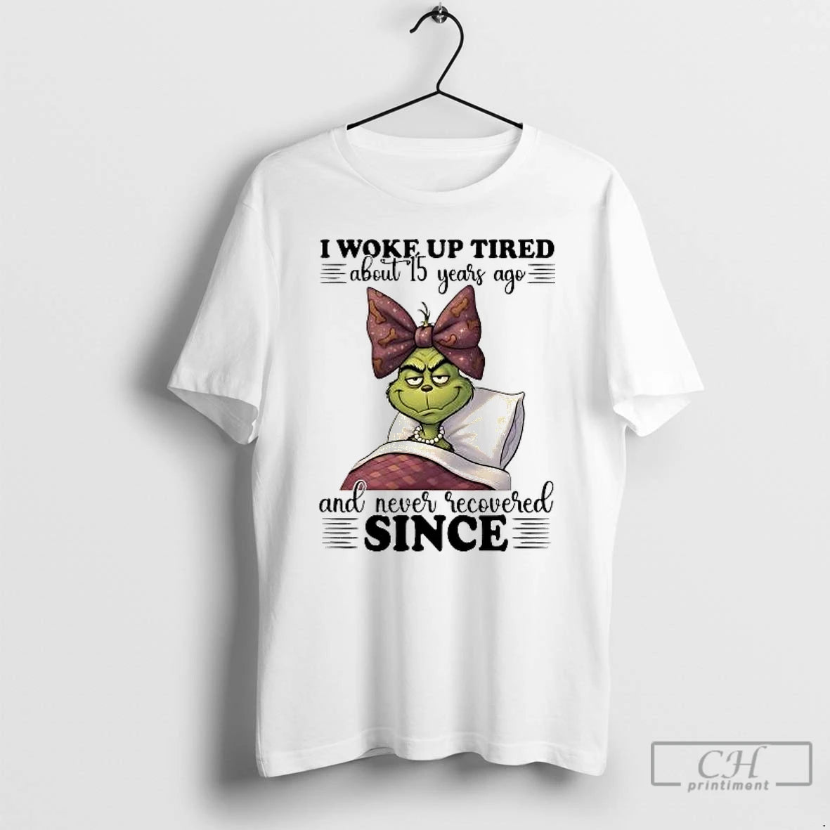 Classic Grinch I Woke Up Tired About 15 Years Ago And Never Recovered Since