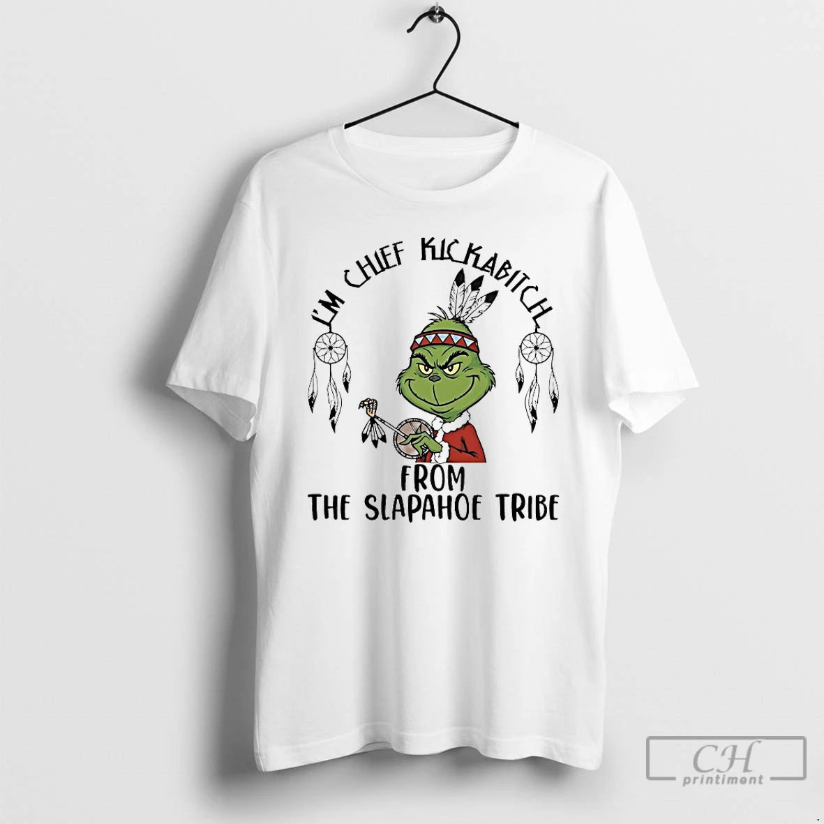 Classic Grinch Im A Chief Kickabitch From The Slapahoe Tribe Christmas 2025 T Shirts Sweater