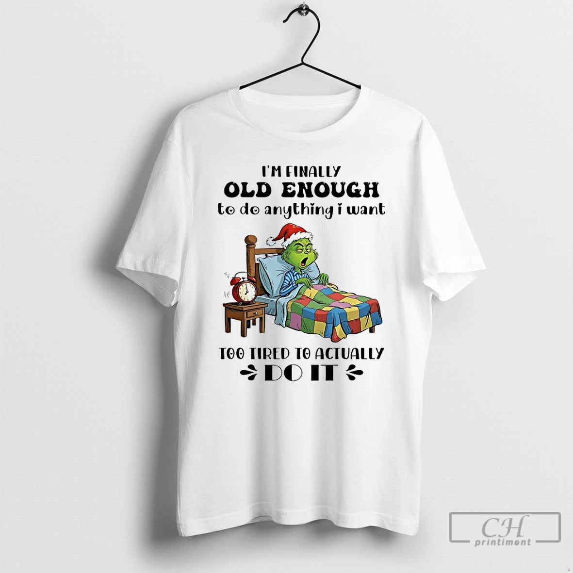 Classic Grinch Im Family Old Enough To Do Anything I Want Too Tired To Actually