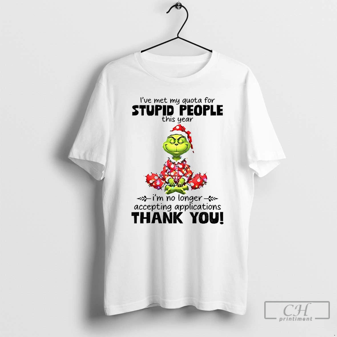 Classic Grinch Ive Met My Quota For Stupid People This Year Im No Longer Accepting