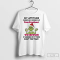 Classic Grinch My Attitude Changes In 5 Seconds Flat From Sweetheart Christmas 2025 T Shirts