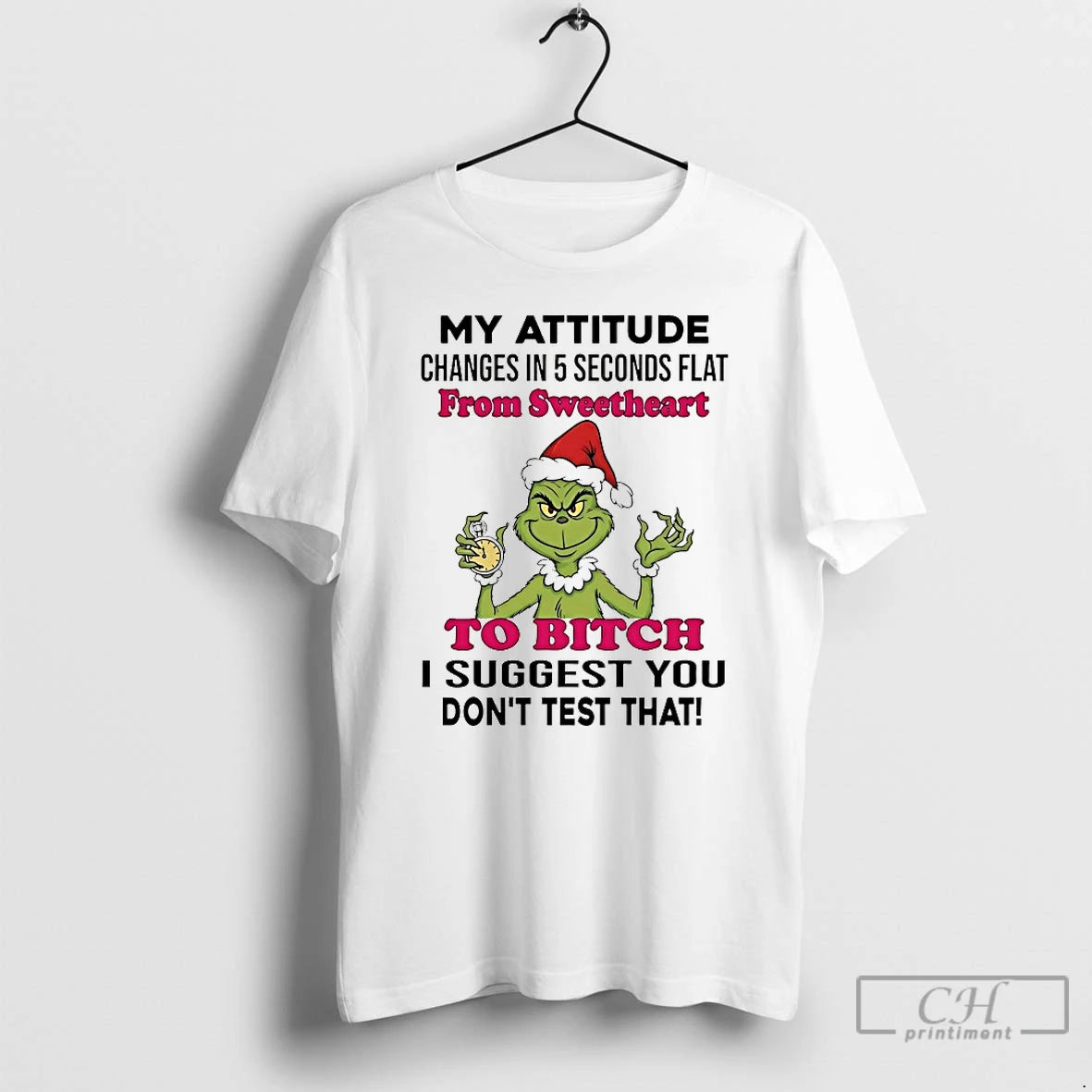 Classic Grinch My Attitude Changes In 5 Seconds Flat From Sweetheart Christmas 2025 T Shirts