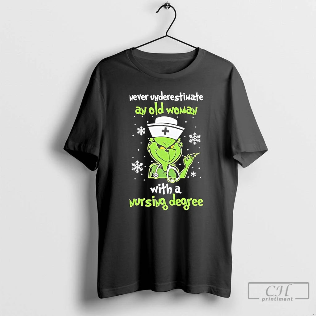 Classic Grinch Never Underestimate An Old Woman With A Nursing Degree