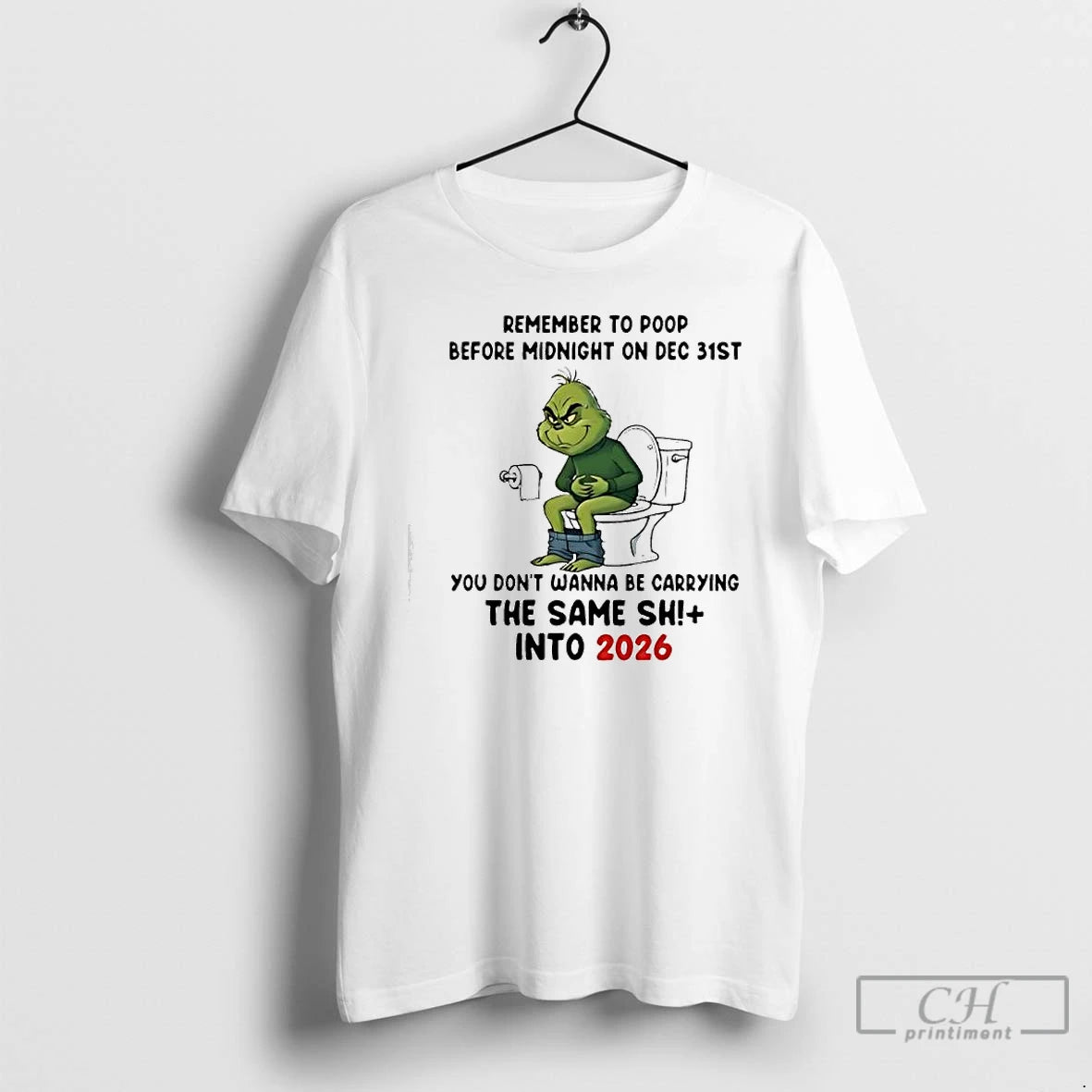 Classic Grinch Remember To Poop Before Midnight On Dec 31st Into 2026 T Shirts Sweater