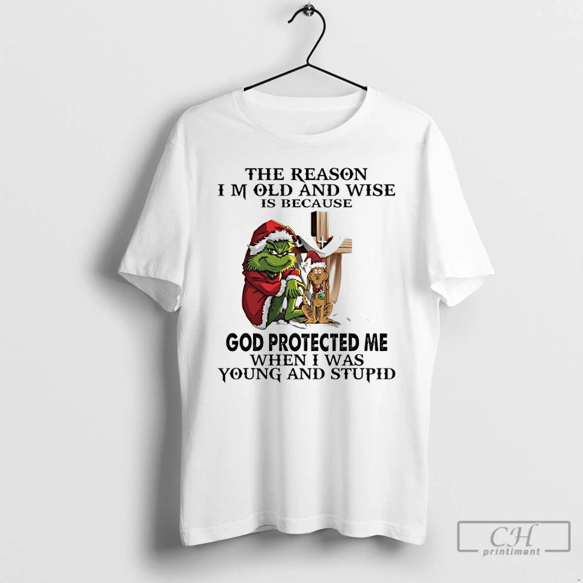 Classic Grinch Santa Cross The Reason Im Old And Wise Is Because God Protected Me